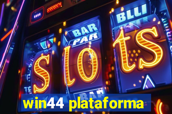 win44 plataforma